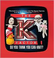 The K Factor: So You Think You Can Knit?. Introduction by Harry Hill
