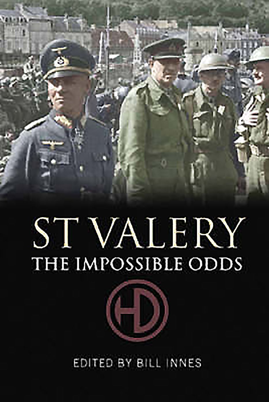 St Valery: The Impossible Odds