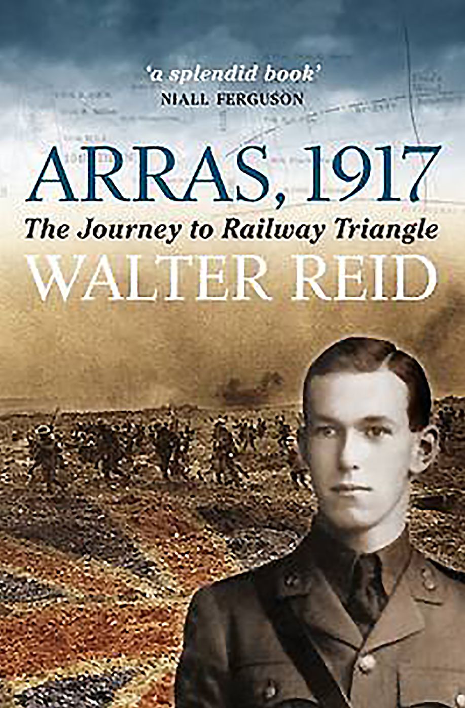 To Arras, 1917: A Volunteer's Odyssey