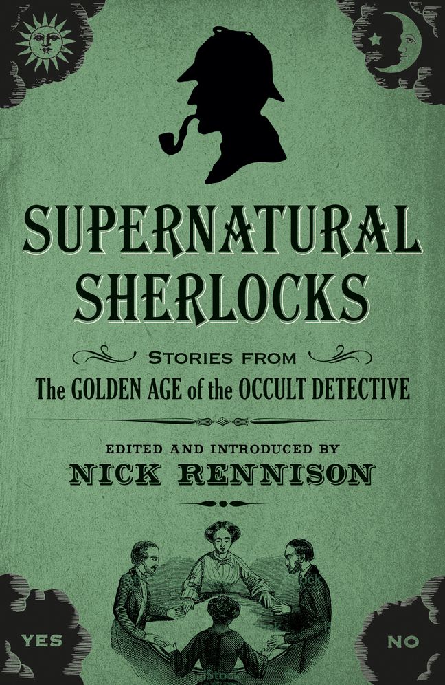 Supernatural Sherlocks: The Golden Age of the Occult Detective