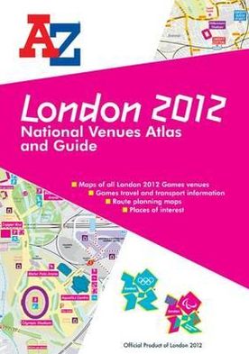 London 2012 National Venues Atlas & Guide