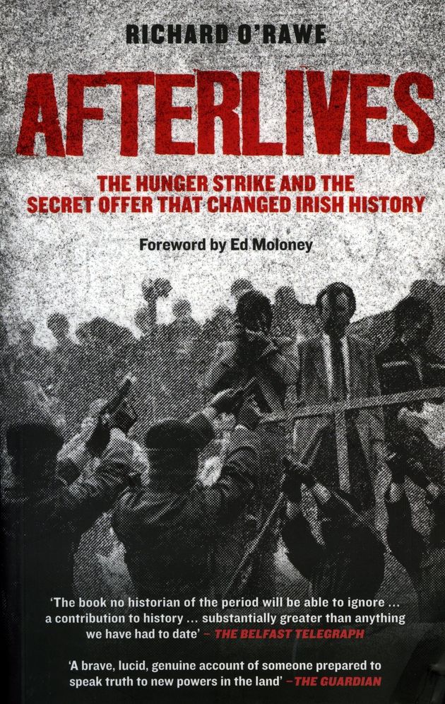 Afterlives: The Hunger Strike and the Secret Offer that Changed History