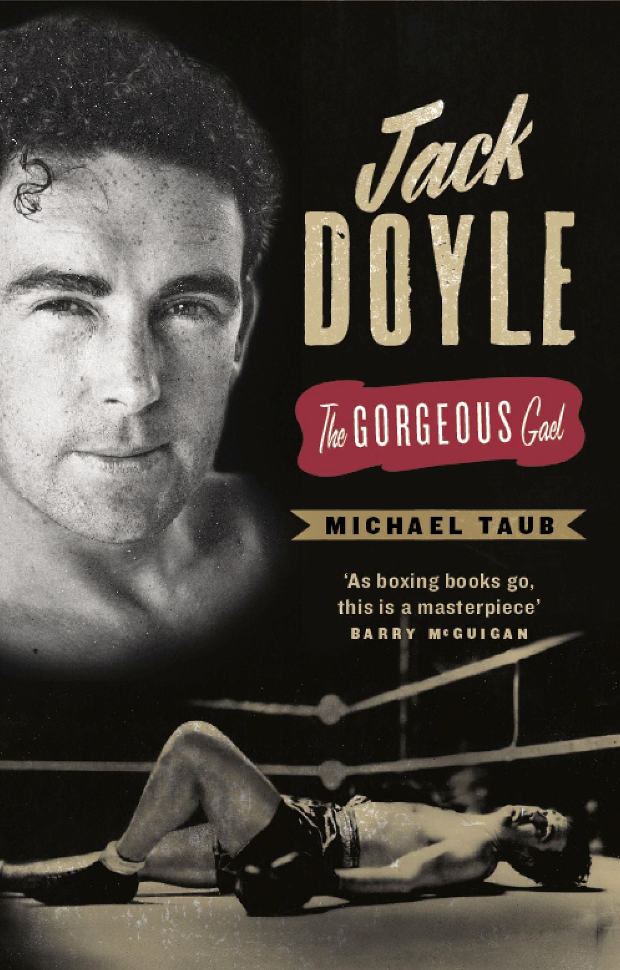 Jack Doyle: The Gorgeous Gael