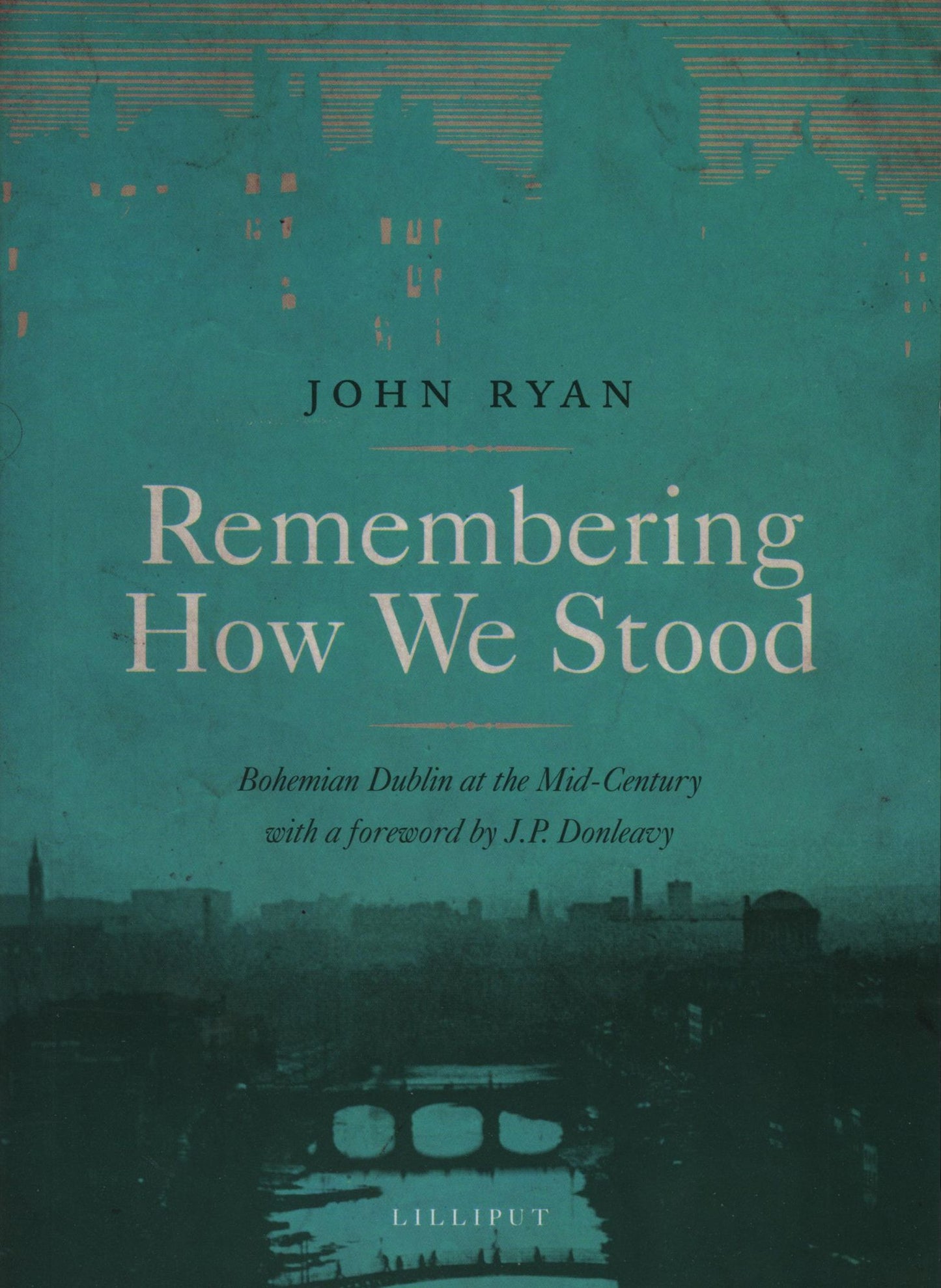 Remembering How we Stood: Bohemian Dublin at the Mid-Century