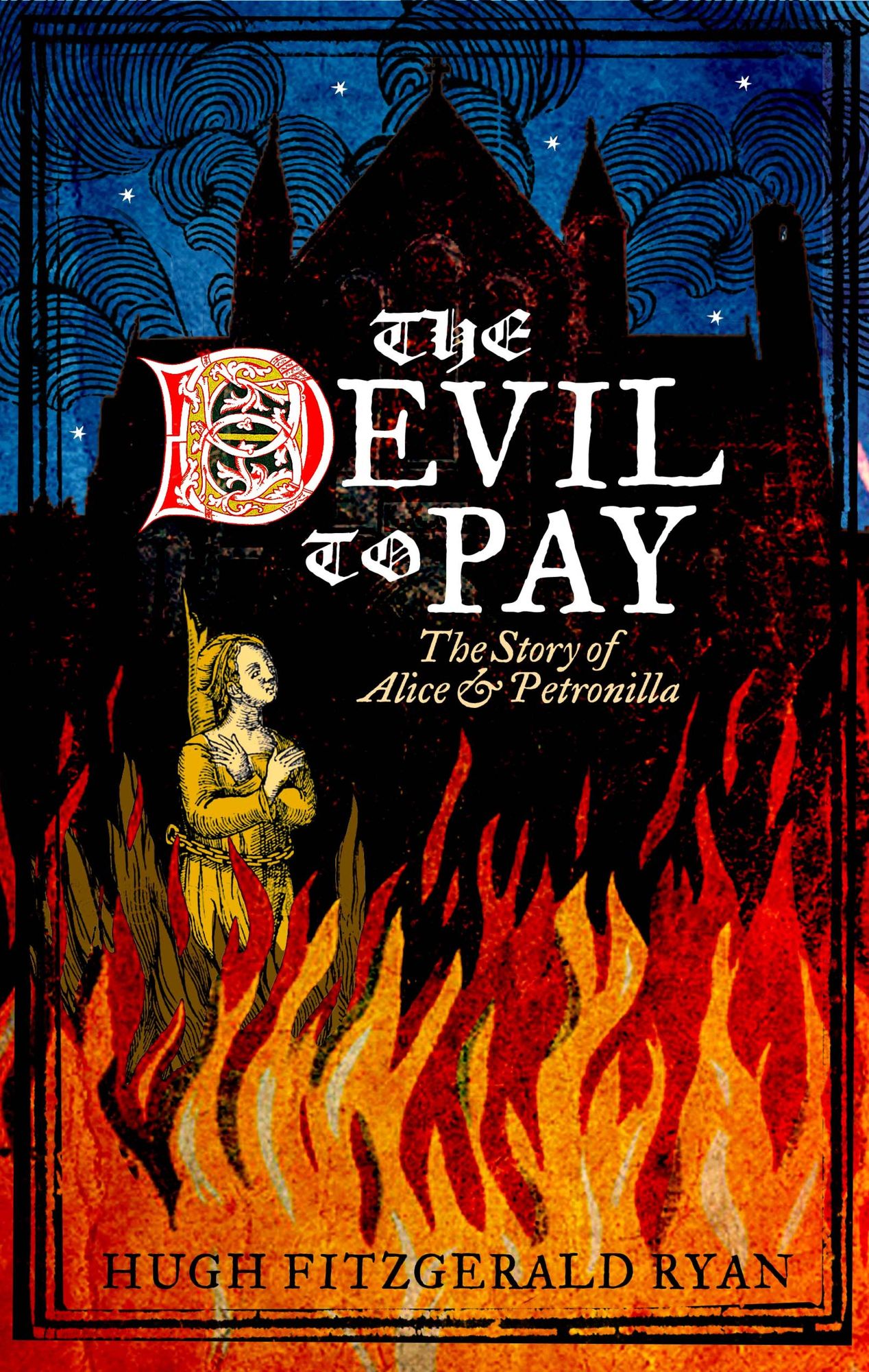 The Devil to Pay: The Story of Alice and Petronilla