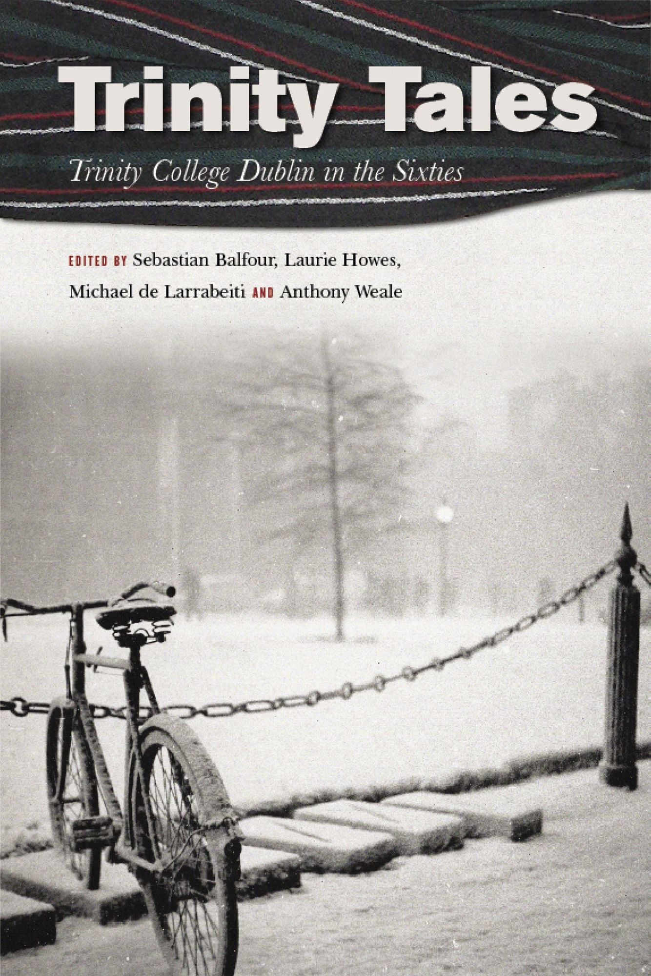 Trinity Tales: Trinity College Dublin in the Sixties