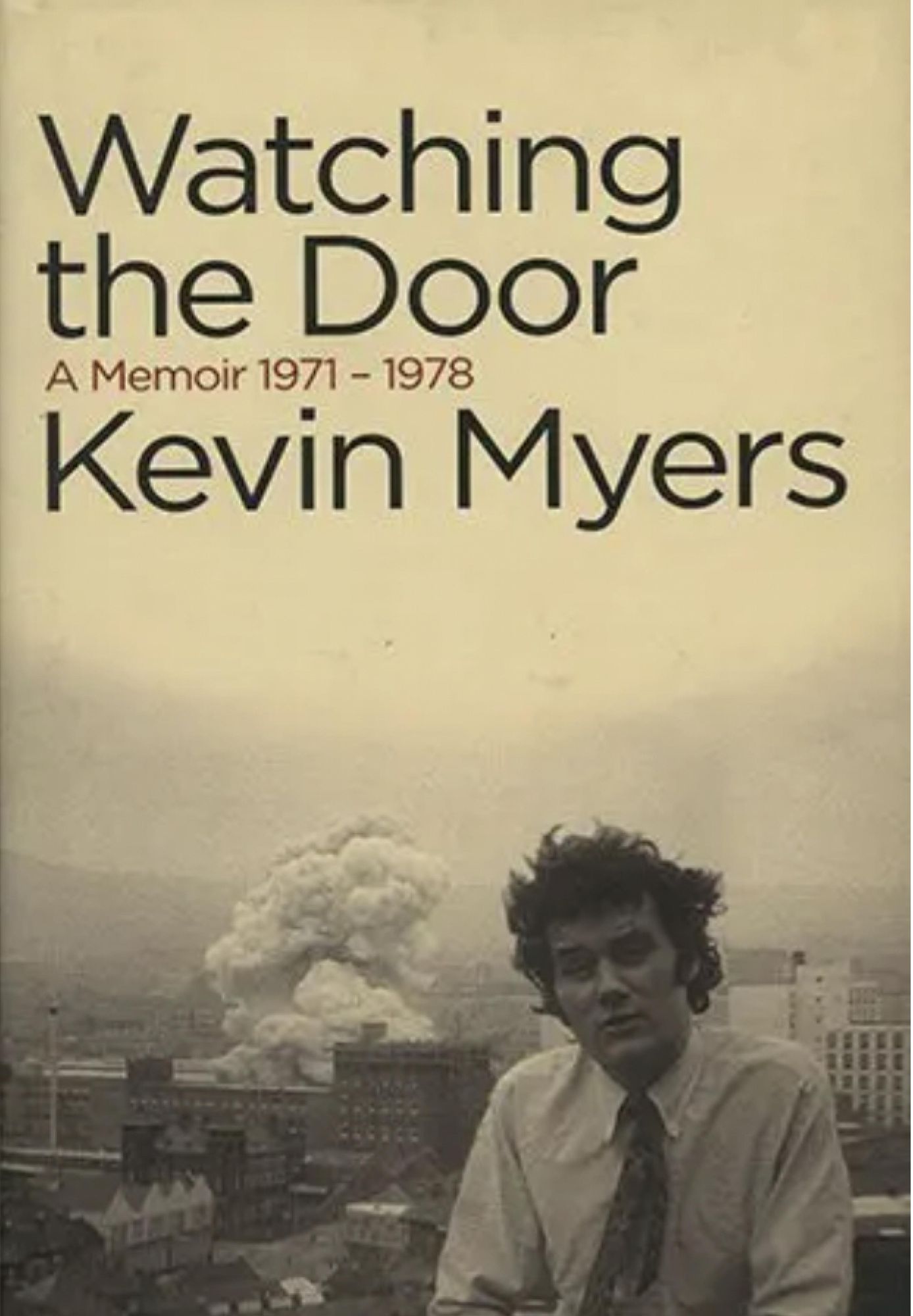 Watching the Door: A Memoir 1971-78