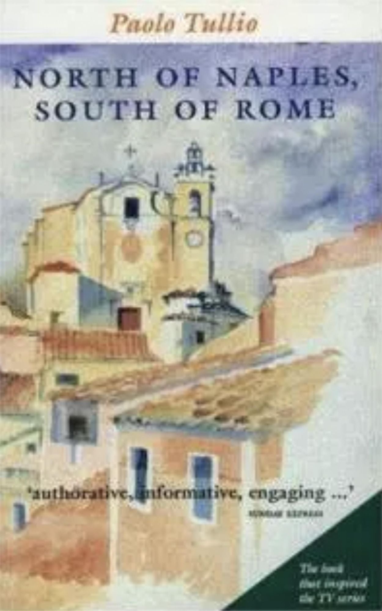 North of Naples, South of Rome