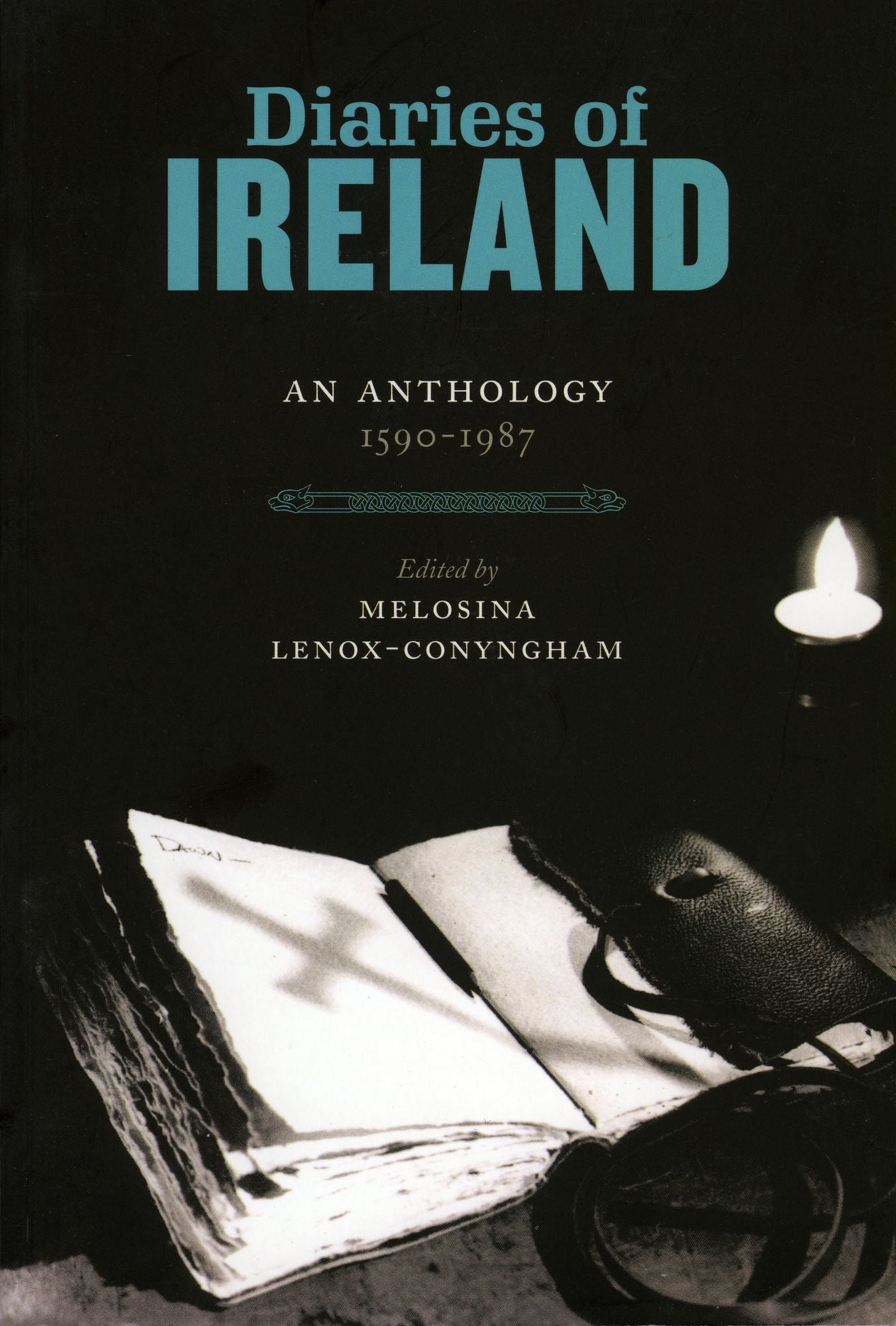 Diaries of Ireland: An Anthology 1590-1987