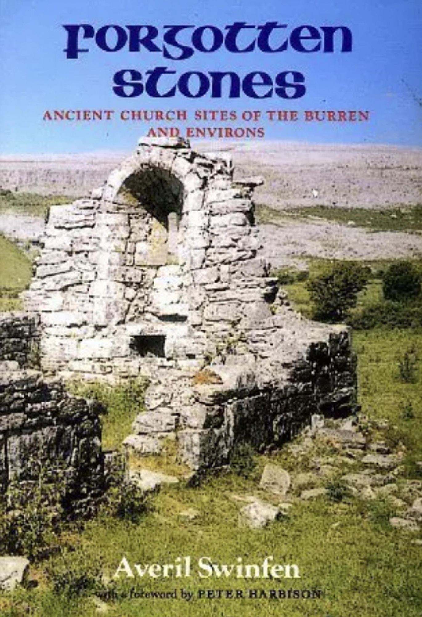 Forgotten Stones: Ancient Church Sites of the Burren and Environs