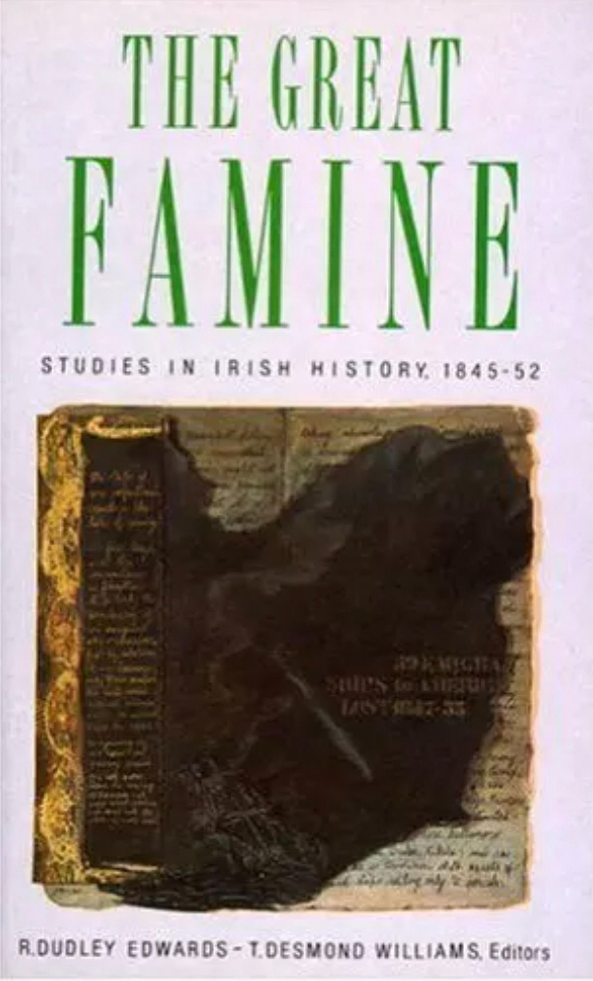 The Great Famine: Studies in Irish History 1845-52
