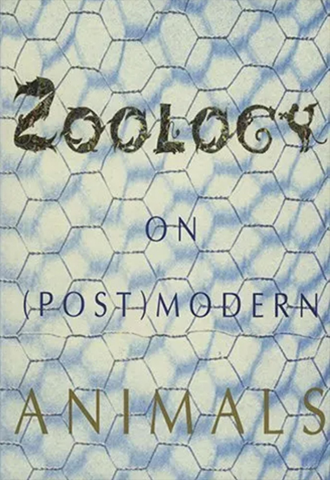 Zoology: On (Post)Modern Animals