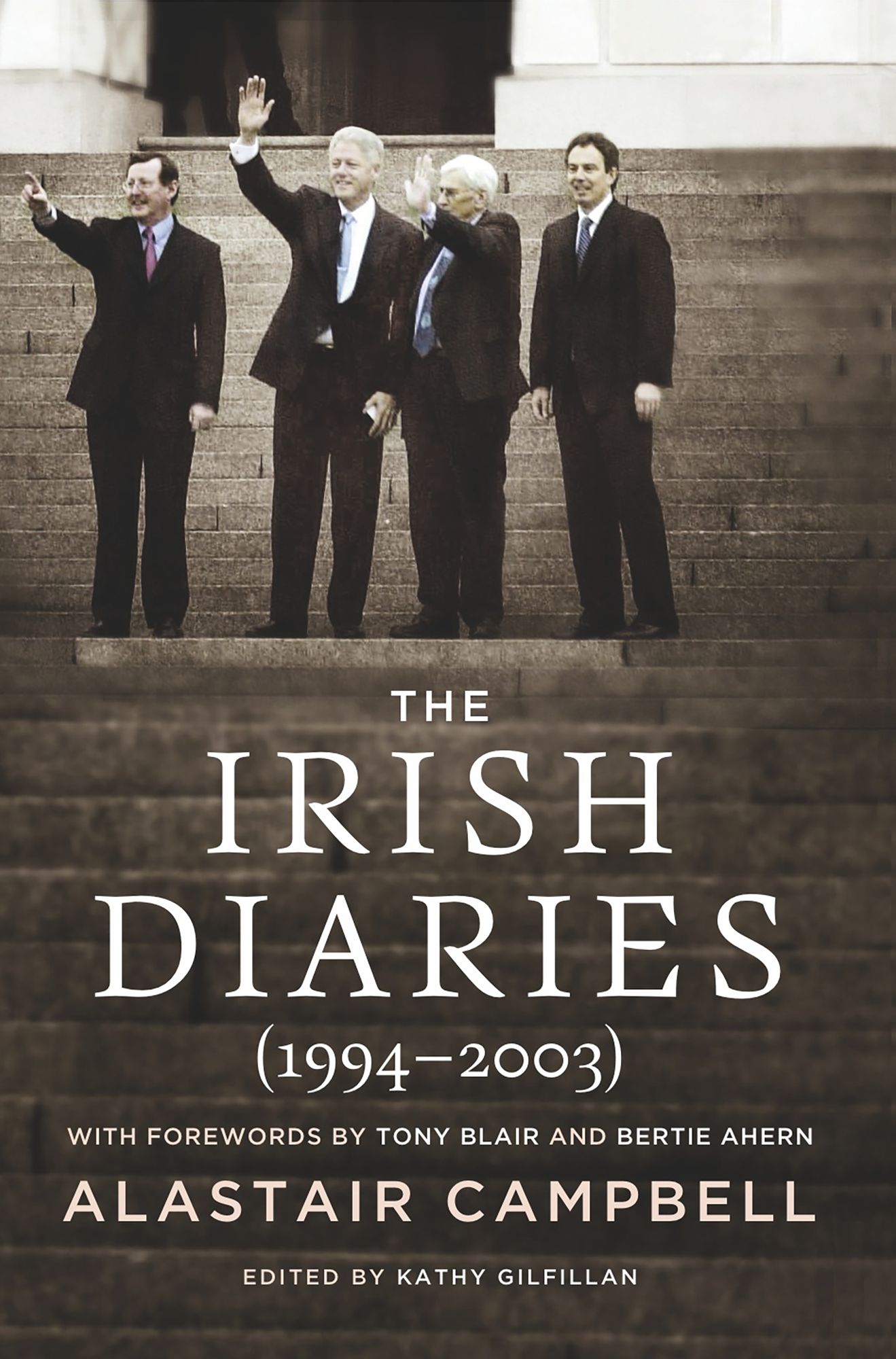 The Irish Diaries: Alastair Campbell (1994-2003)