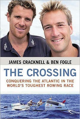 The Crossing : Conquering the Atlantic in the World's Toughest Rowing Race