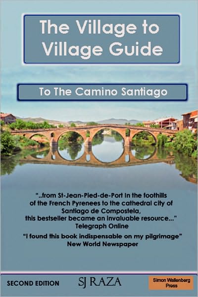 Villiage to Villiage Guide to the Camino Santiago (the Way of St James): A Directional Guide to the Pilgrimage of Santiago