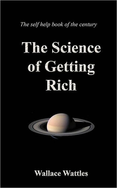 Science of Getting Rich: Gift Book - Quality Binding on Crfme Paper, Wallace Wattles Self Help Book of the Century