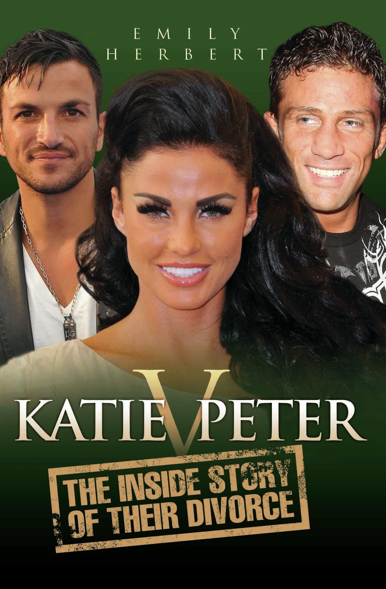 Katie v. Peter: The Inside Story of Their Divorce
