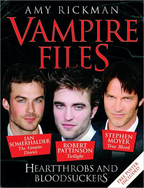 Vampire Files: Heartthrobs and Bloodsuckers