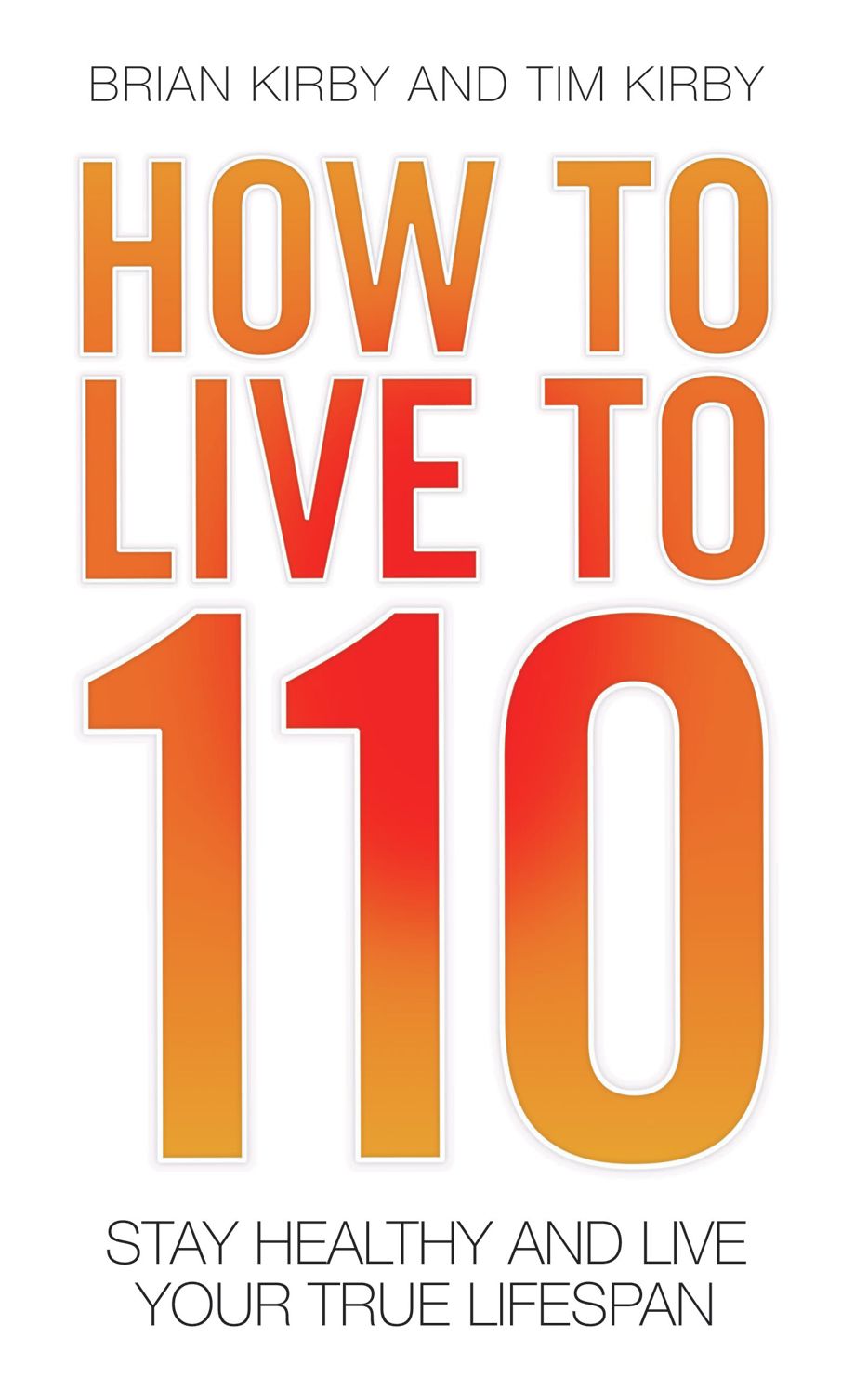 How to Live to 110: Your Comprehensive Guide to a Healthy Life