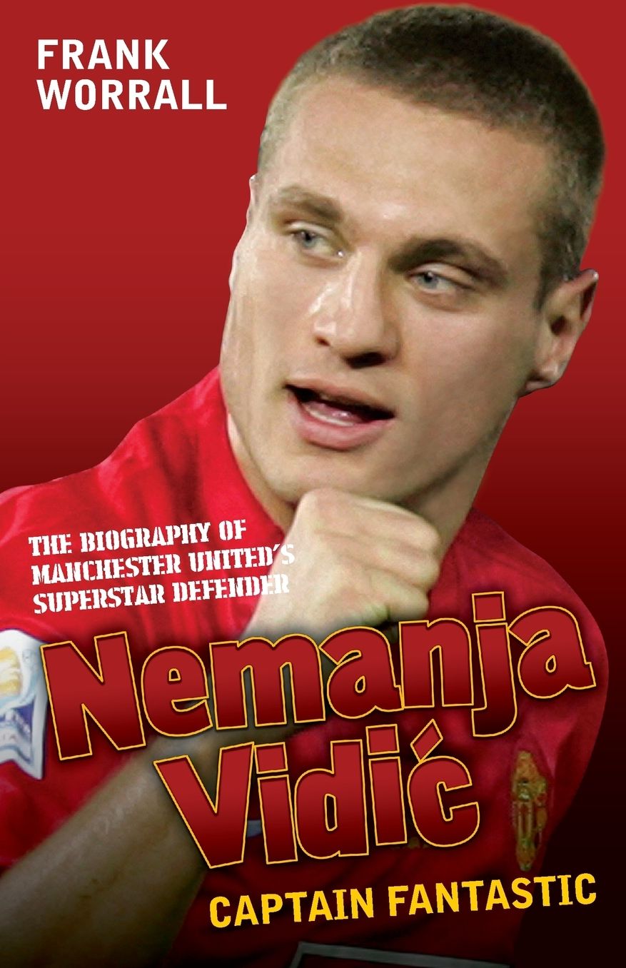 Nemanja Vidic: Captain Fantastic