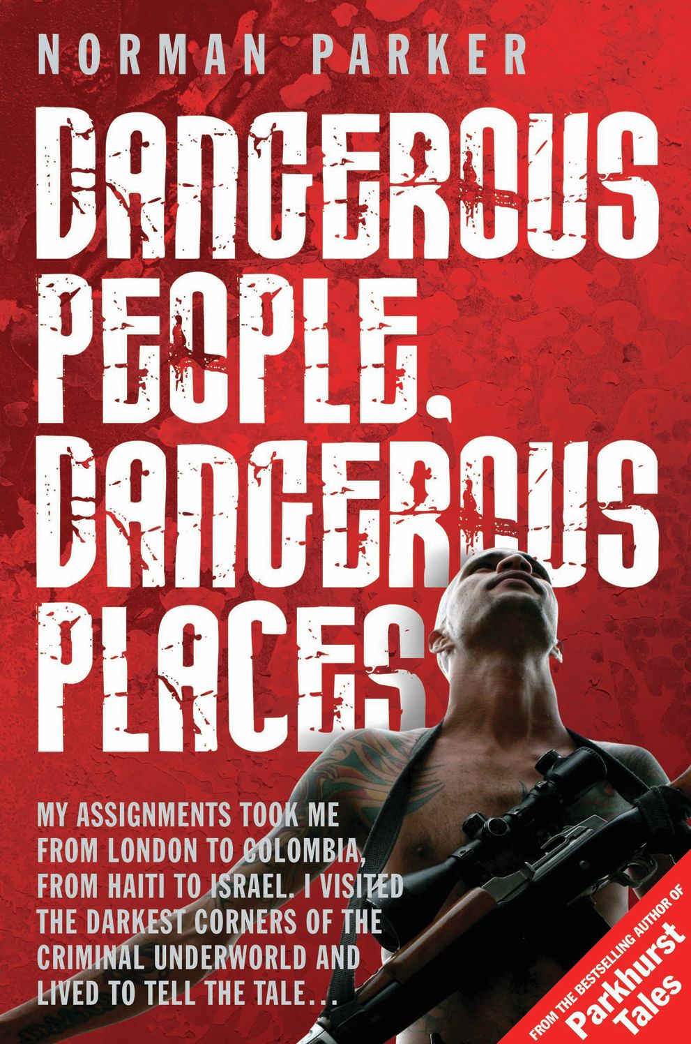 Dangerous People, Dangerous Places