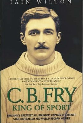 C.B. Fry: An English Hero