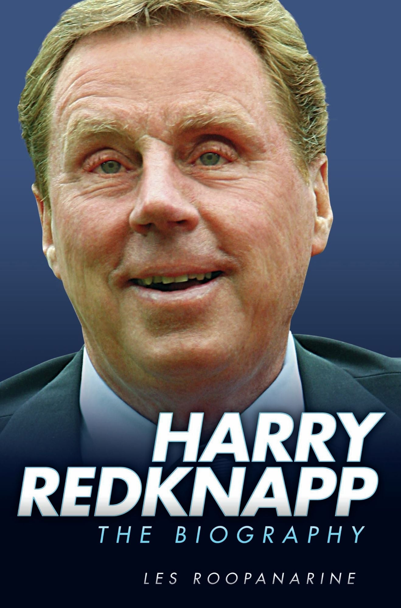 Harry Redknapp: The Biography