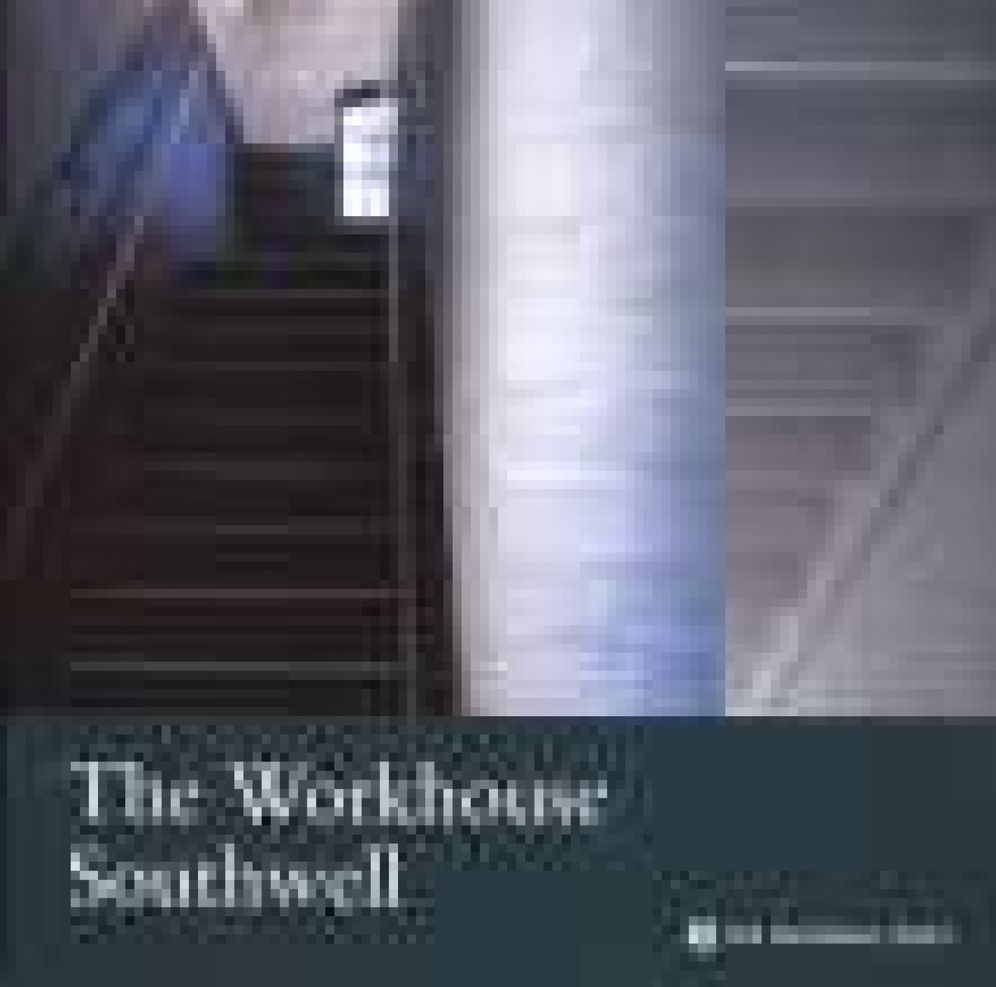 Workhouse Southwell: Nottinghamshire