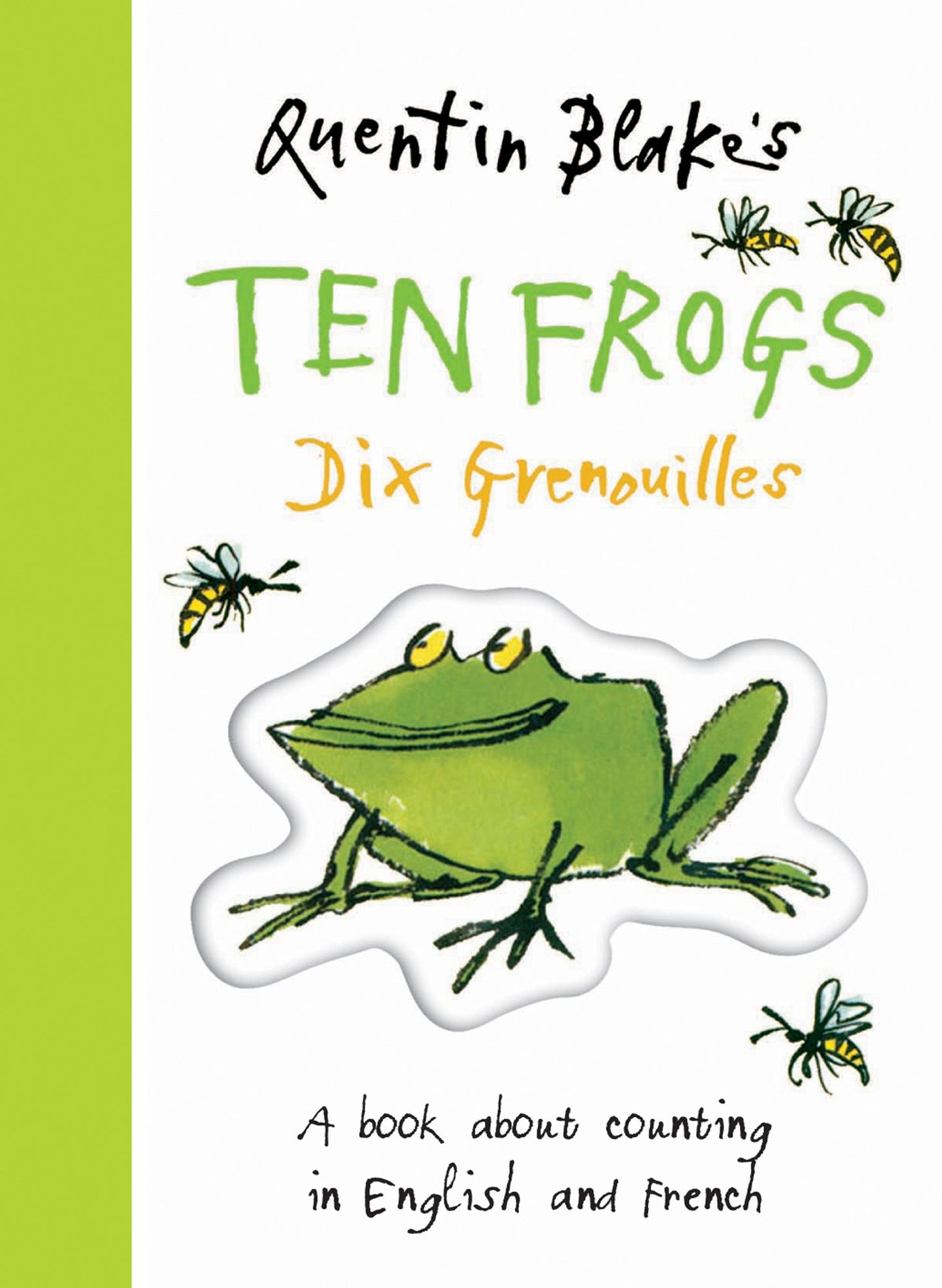 Quentin Blake's Ten Frogs: A Book About Counting in English and French