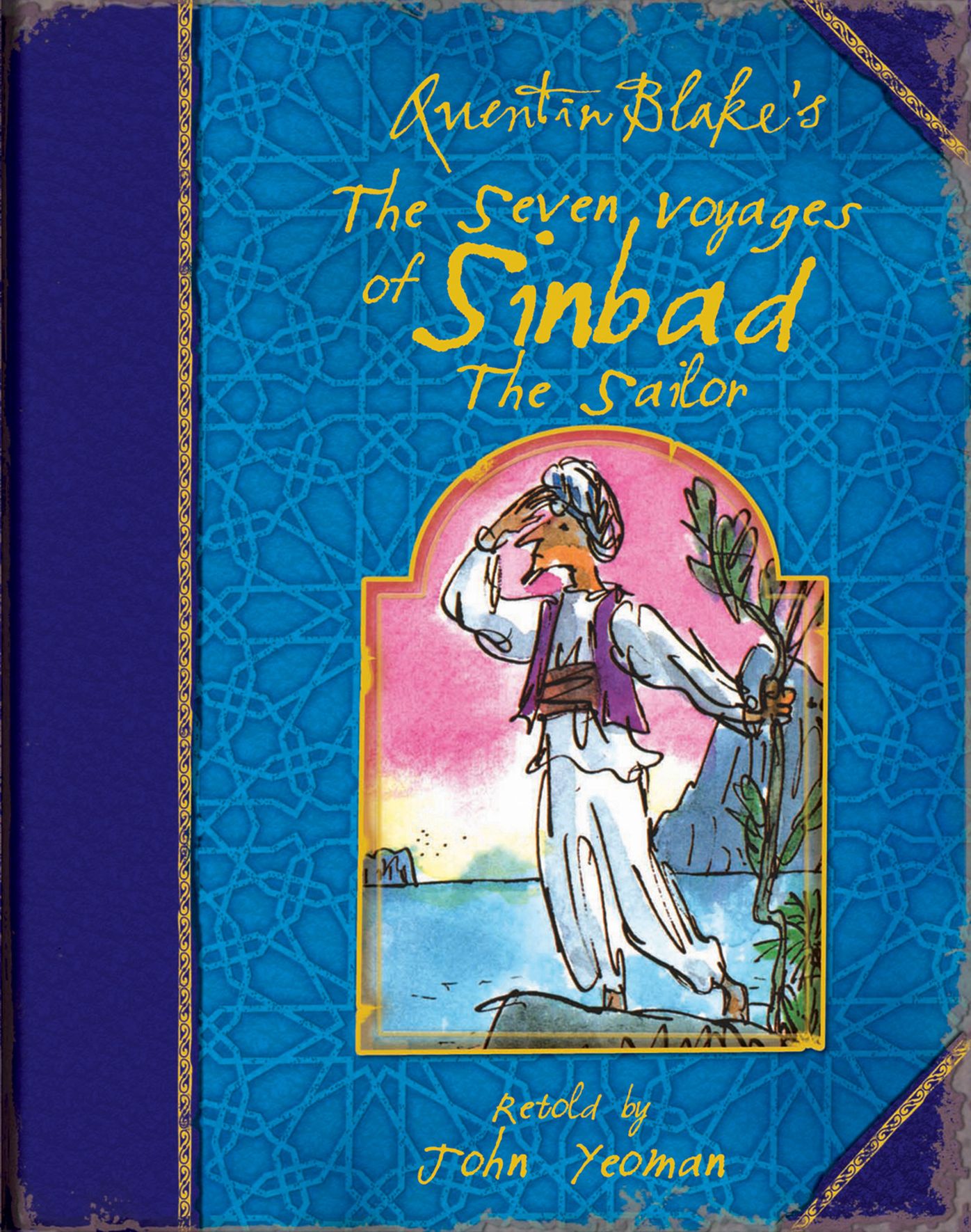 Quentin Blake's The Seven Voyages of Sinbad the Sailor