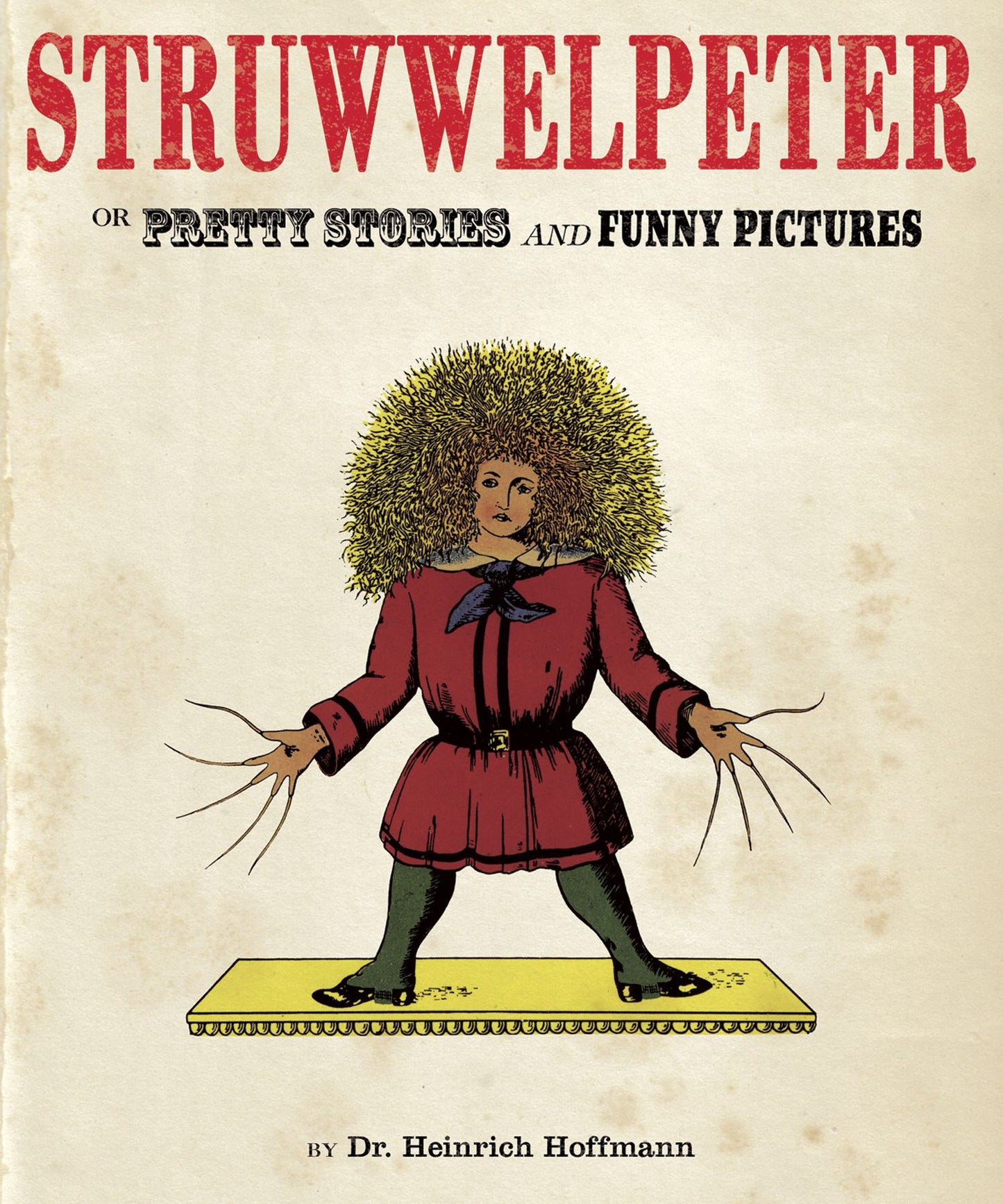 Struwwelpeter: Or Pretty Stories and Funny Pictures