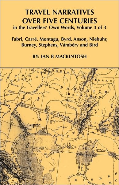 Travel Narratives Over Five Centuries - Volume 3