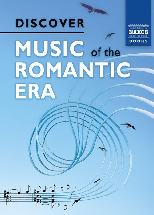 Discover Music of the Romantic Era