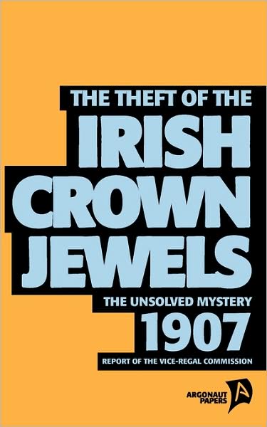 The Theft Of The Irish Crown Jewels