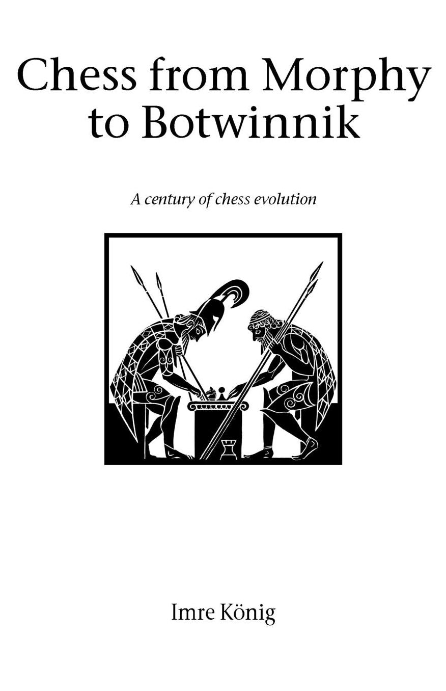 Chess From Morphy To Botwinnik