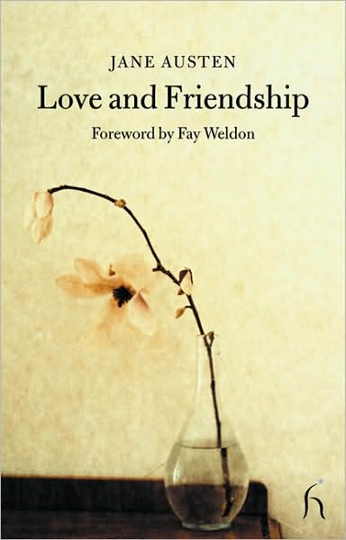 Love and Friendship: And Other Early Works