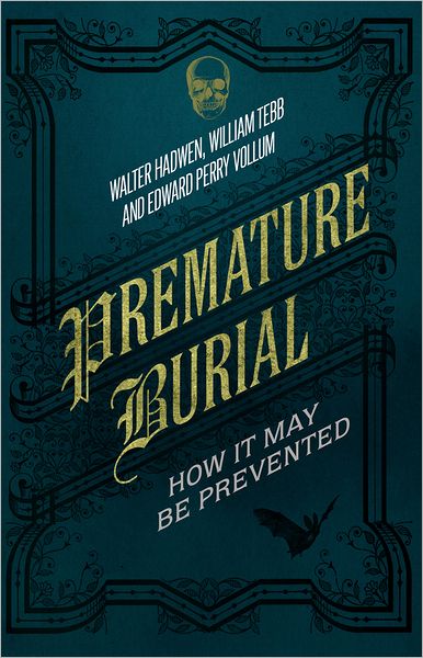 Premature Burial: How It May Be Prevented
