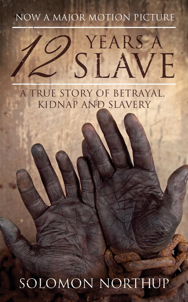 Twelve Years a Slave: A Memoir of Kidnap, Slavery and Liberation