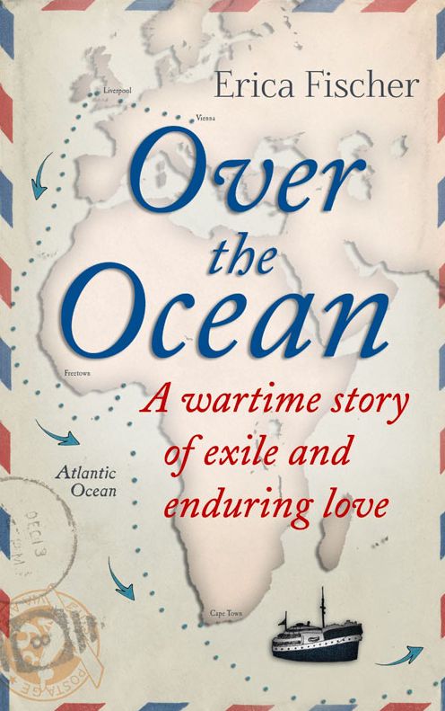 Over the Ocean: A Wartime Story of Exile and Enduring Love