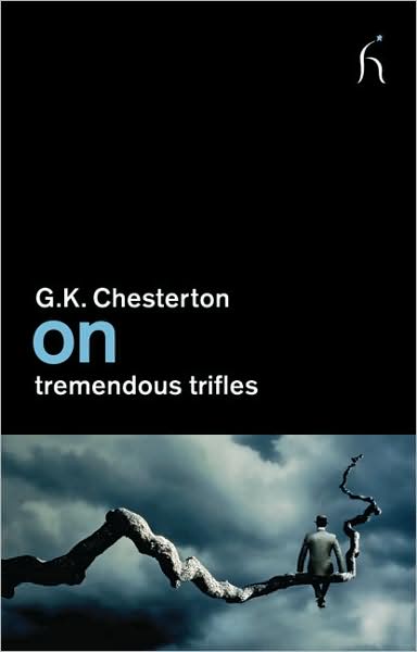 On Tremendous Trifles