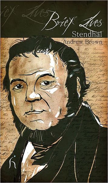 Brief Lives: Stendhal