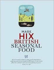 British Seasonal Food: A Year Round Celebration of the Finest Produce