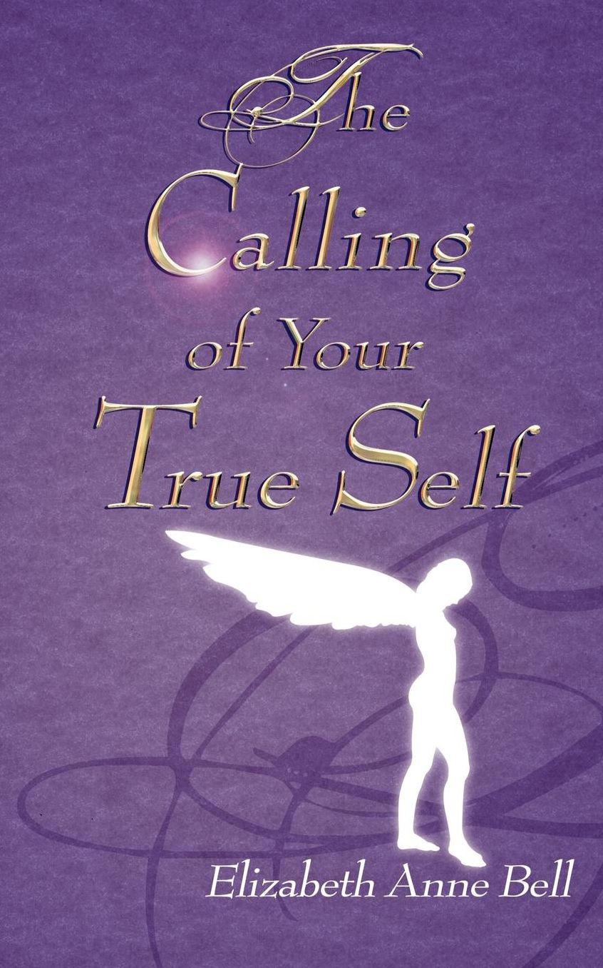The Calling Of Your True Self