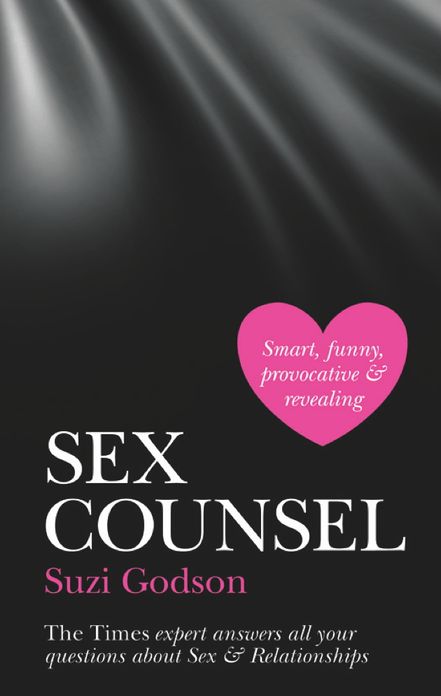 Sex Counsel: The Times Expert Answers All Your Questions About Sex & Relationships