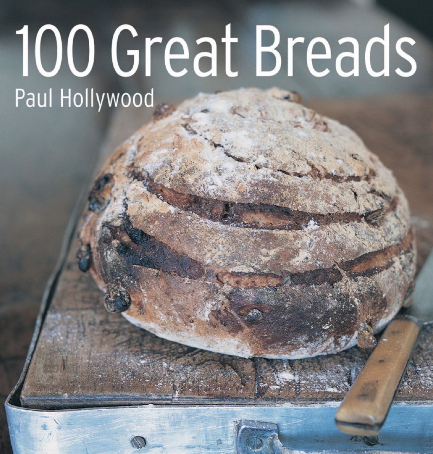 100 Great Breads: The Original Bestseller