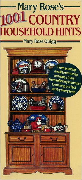 Mary Rose's 1001 Country Household Hints