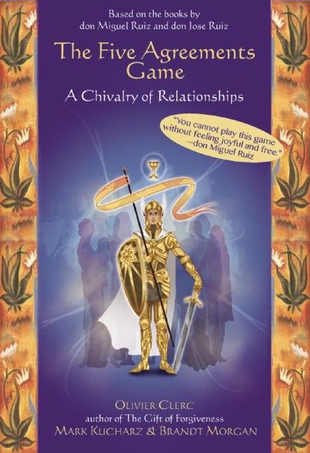The Five Agreements Game: A Chivalry of Relationships