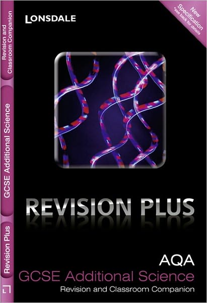 Revision Plus - Aqa Gcse Additional Science. Revision and Classroom Companion