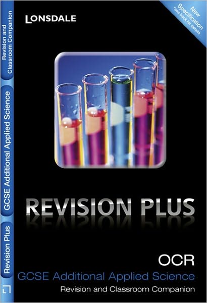 Revision Plus - OCR 21st Century Gcse Additional Applied Science. Revision and Classroom Companion