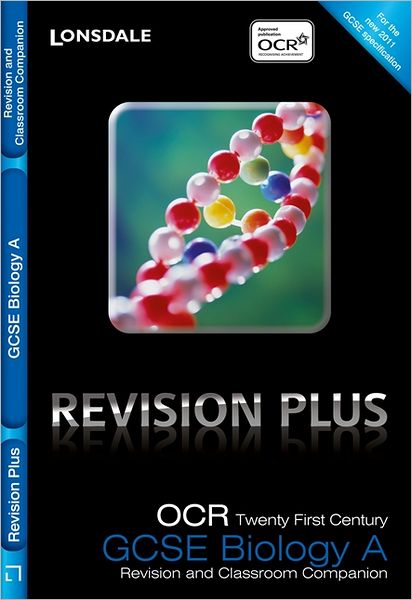 Revision Plus - OCR 21st Century Gcse Biology. Revision and Classroom Companion